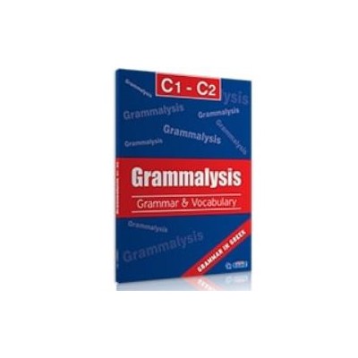 GRAMMALYSIS C1 + C2 GRAMMAR   VOCABULARY SB (+ I-BOOK)