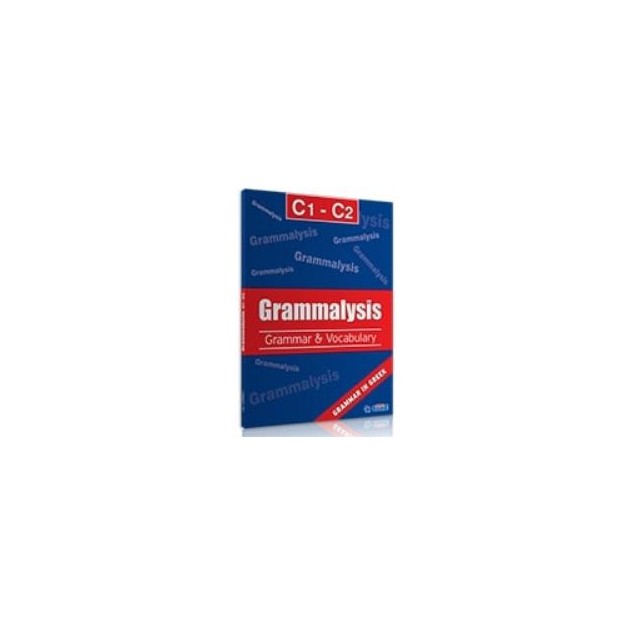 GRAMMALYSIS C1 + C2 GRAMMAR   VOCABULARY SB (+ I-BOOK)