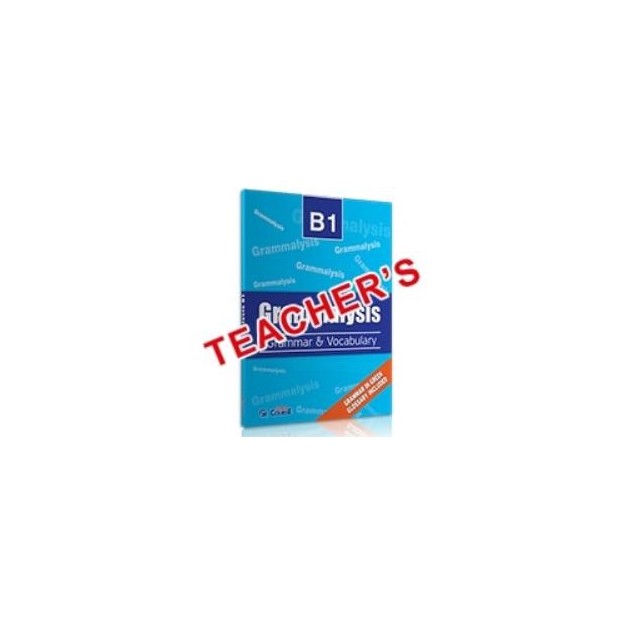 GRAMMALYSIS B1 GRAMMAR   VOCABULARY TCHRS