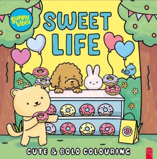 SUNNY VIBES: SWEET LIFE - CUTE   BOLD COLOURING