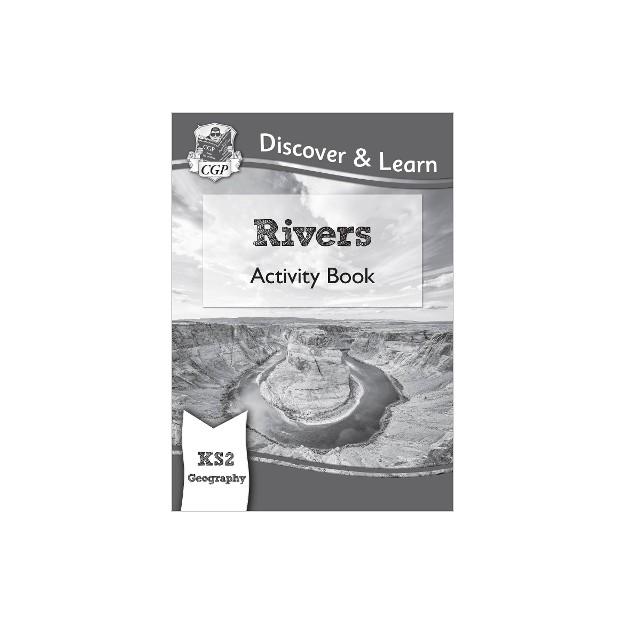 KS2 GEOGRAPHY DISCOVER   LEARN: RIVERS ACTIVITY BOOK