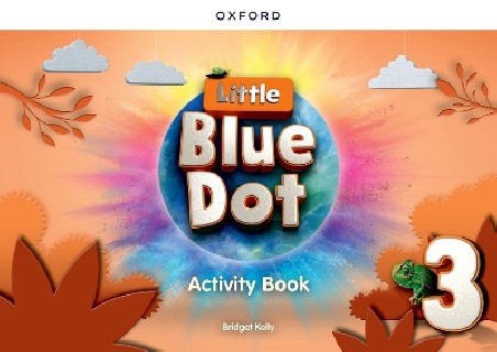 LITTLE BLUE DOT 3 ACTIVITY BOOK