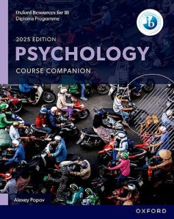 OXFORD RESOURCES FOR THE IB DIPLOME PROGRAMME: PSYCHOLOGY COURSE COMPANION