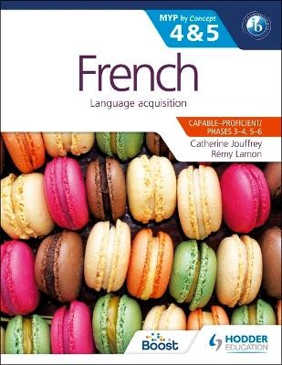 MYP BY CONCEPT 4 5: FRENCH LANGUAGE ACQUISITION CAPABLE-PROFICIENT / PHASES 3-4, 5-6