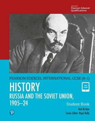 PEARSON EDEXCEL INTERNATIONAL GCSE (9–1) HISTORY THE SOVIET UNION IN REVOLUTION, 1905–1924 STUDENT B