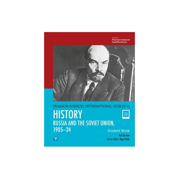 PEARSON EDEXCEL INTERNATIONAL GCSE (9–1) HISTORY THE SOVIET UNION IN REVOLUTION, 1905–1924 STUDENT B