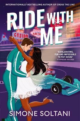 RIDE WITH ME : AN ADDICTIVE, SPICY AND ADRENALINE-FUELLED FORMULA 1 ROMANCE PB