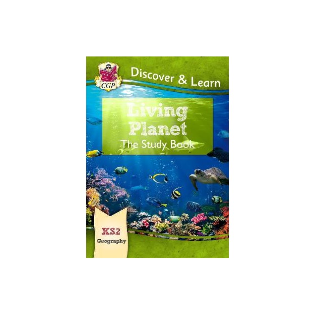 KS2 GEOGRAPHY DISCOVER   LEARN: LIVING PLANET STUDY BOOK