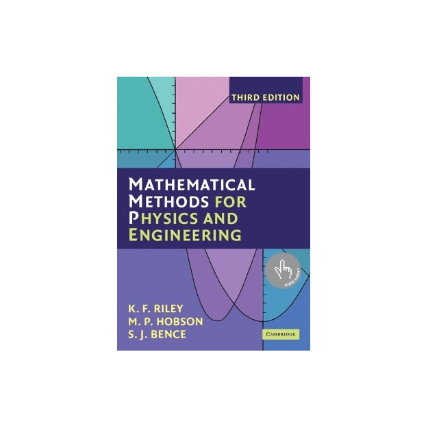 MATHEMATICAL METHODS FOR PHYSICS AND ENGINEERING 3RD ED