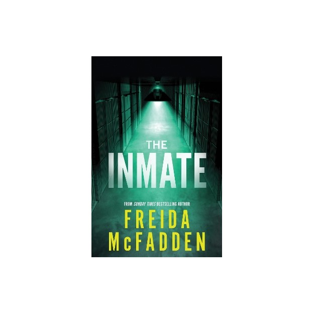 THE INMATE : FROM THE SUNDAY TIMES BESTSELLING AUTHOR OF THE HOUSEMAID