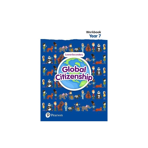 GLOBAL CITIZENSHIP STUDENT WORKBOOK YEAR 7