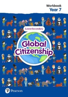 GLOBAL CITIZENSHIP STUDENT WORKBOOK YEAR 7