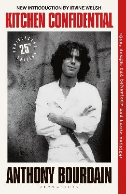 KITCHEN CONFIDENTIAL : 25TH ANNIVERSARY EDITION