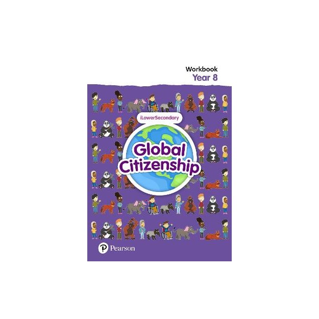 GLOBAL CITIZENSHIP STUDENT WORKBOOK YEAR 8