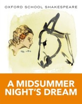 OXFORD SCHOOL SHAKESPEAR : A MIDSUMMER NIGHTS DREAM