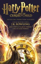 HARRY POTTER AND THE CURSED CHILD (PARTS I II): THE OFFICIAL SCRIPT BOOK OF THE ORIGINAL WEST END PRODUCTION PB