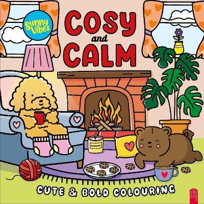 SUNNY VIBES: COSY AND CALM - CUTE   BOLD COLOURING