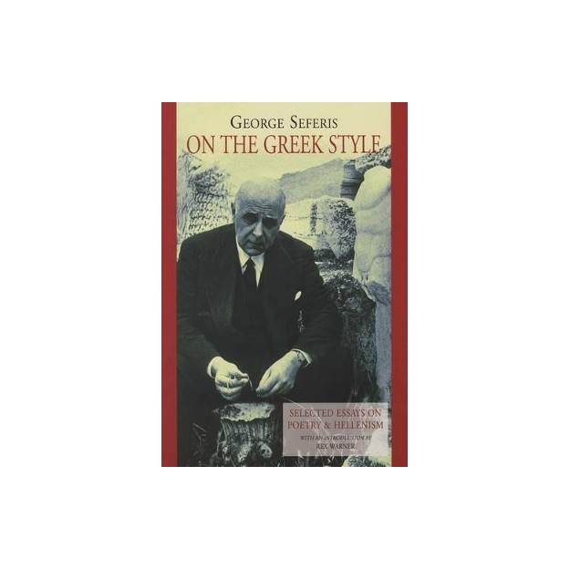 ON THE GREEK STYLE SELECTED ESSAYS IN POETRY AND HELLENISM THE ROMIOSYNI SERIES
