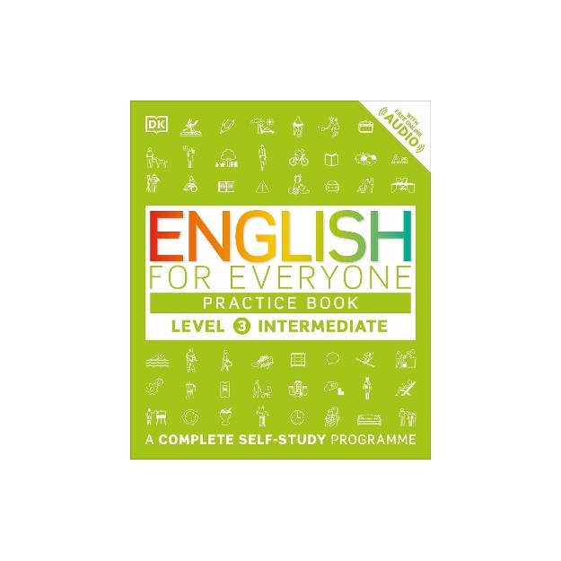 ENGLISH FOR EVERYONE INTERMEDIATE 3 PRACTICE BOOK : A COMPLETE SELF-STUDY PROGRAMME