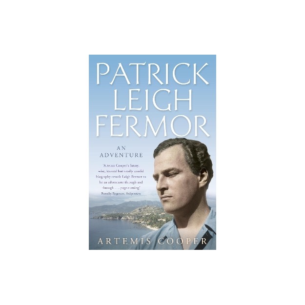 PATRICK LEIGH FERMOR: AN ADVENTURE PB
