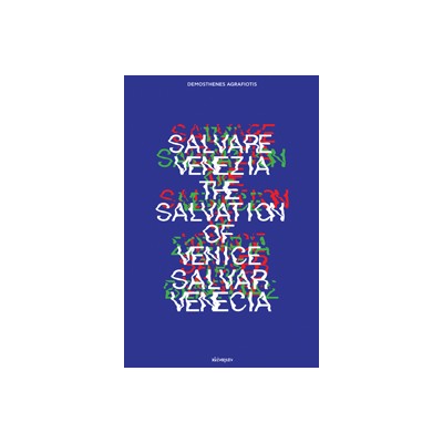 SALVARE VENEZIA. THE SALVATION OF VENICE. SALVAR VENECIA PDF, EPUB, KINDLE MOBI