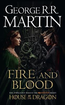 A SONG OF ICE AND FIRE: FIRE AND BLOOD: 300 YEARS BEFORE A GAME OF THRONES (A TARGARYEN HISTORY) - TIE-IN PB