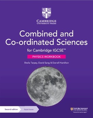 CAMBRIDGE IGCSE™ COMBINED AND CO-ORDINATED SCIENCES PHYSICS WORKBOOK WITH DIGITAL ACCESS (2 YEARS)