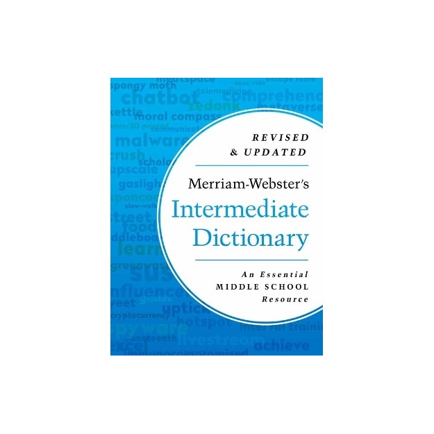 MERRIAM-WEBSTERS INTERMEDIATE DICTIONARY : AN ESSENTIAL MIDDLE SCHOOL RESOURCE