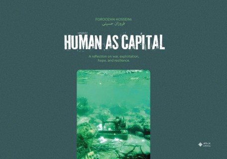 HUMAN AS CAPITAL A REFLECTION ON WAR, EXPLOITATION, HOPE, AND RESILIENCE