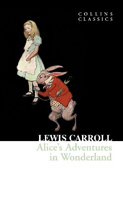 COLLINS CLASSICS : ALICE’S ADVENTURES IN WONDERLAND PB A FORMAT