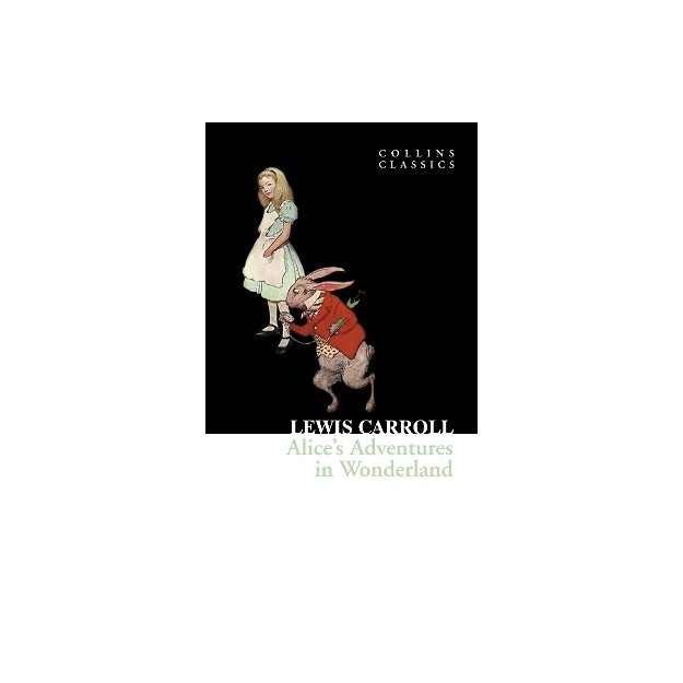 COLLINS CLASSICS : ALICE’S ADVENTURES IN WONDERLAND PB A FORMAT