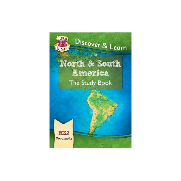 KS2 GEOGRAPHY DISCOVER   LEARN: NORTH AND SOUTH AMERICA STUDY BOOK