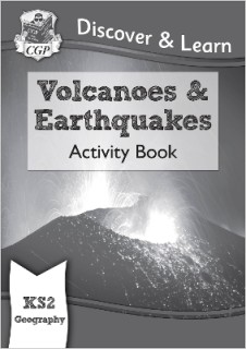 KS2 GEOGRAPHY DISCOVER   LEARN: VOLCANOES AND EARTHQUAKES ACTIVITY BOOK