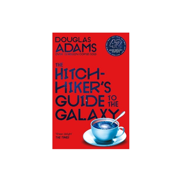 THE HITCHHIKERS GUIDE TO THE GALAXY : 42ND ANNIVERSARY EDITION