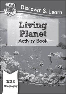 KS2 GEOGRAPHY DISCOVER   LEARN: LIVING PLANET ACTIVITY BOOK