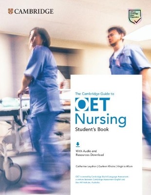 THE CAMBRIDGE GUIDE TO OET NURSING STUDENTS BOOK WITH AUDIO AND RESOURCES DOWNLOAD