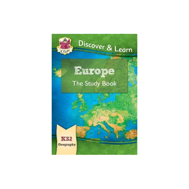 KS2 GEOGRAPHY DISCOVER   LEARN: EUROPE STUDY BOOK