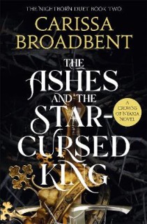 CROWNS OF NYAXIA 2: THE ASHES AND THE STAR-CURSED KING PB