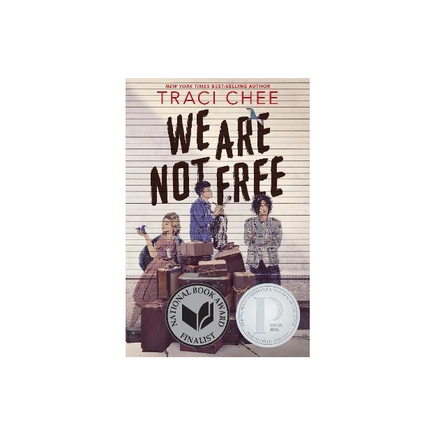 WE ARE NOT FREE : A PRINTZ HONOR WINNER