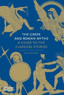 THE GREEK AND ROMAN MYTHS : A GUIDE TO THE CLASSICAL STORIES HC