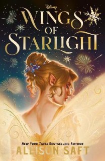 DISNEY WINGS OF STARLIGHT : THE SWEEPING, STAR-CROSSED ROMANTIC FANTASY