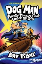 DOG MAN 11: TWENTY THOUSAND FLEAS UNDER THE SEA : TWENTY THOUSAND FLEAS UNDER THE SEA