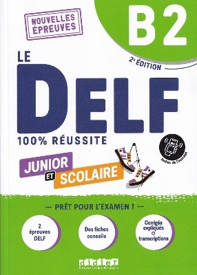 LE DELF JUNIOR ET SCOLAIRE 100% REUSSITE B2 (+DIDIERFLE.APP.)
