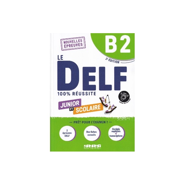 LE DELF JUNIOR ET SCOLAIRE 100% REUSSITE B2 (+DIDIERFLE.APP.)