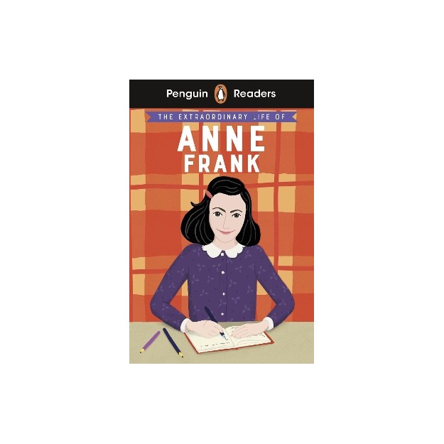 PENGUIN READERS LEVEL 2: THE EXTRAORDINARY LIFE OF ANNE FRANK