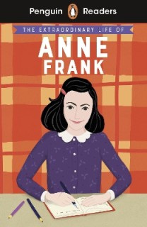 PENGUIN READERS LEVEL 2: THE EXTRAORDINARY LIFE OF ANNE FRANK