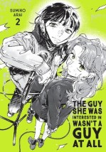 THE GUY SHE WAS INTERESTED IN WASNT A GUY AT ALL, VOL. 2