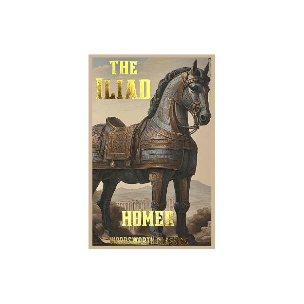 WORDSWORTH CLASSICS : THE ILIAD