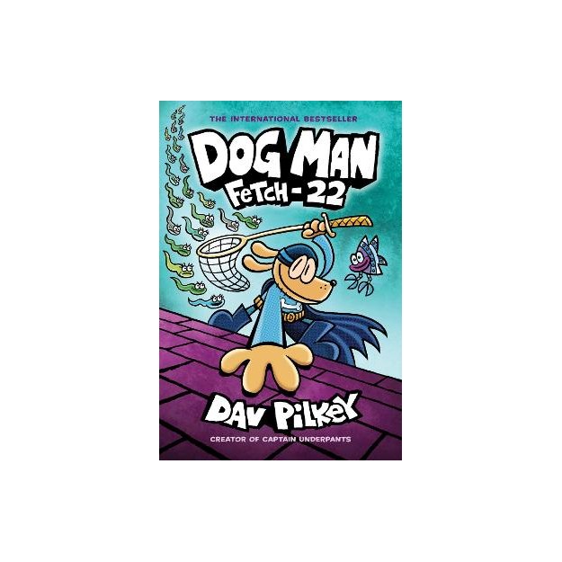 DOG MAN 8: FETCH-22