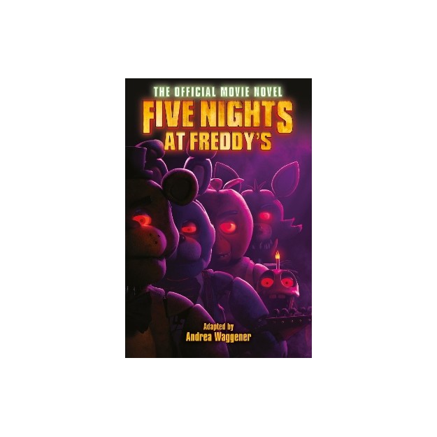 FIVE NIGHTS AT FREDDYS: THE OFFICIAL MOVIE NOVEL